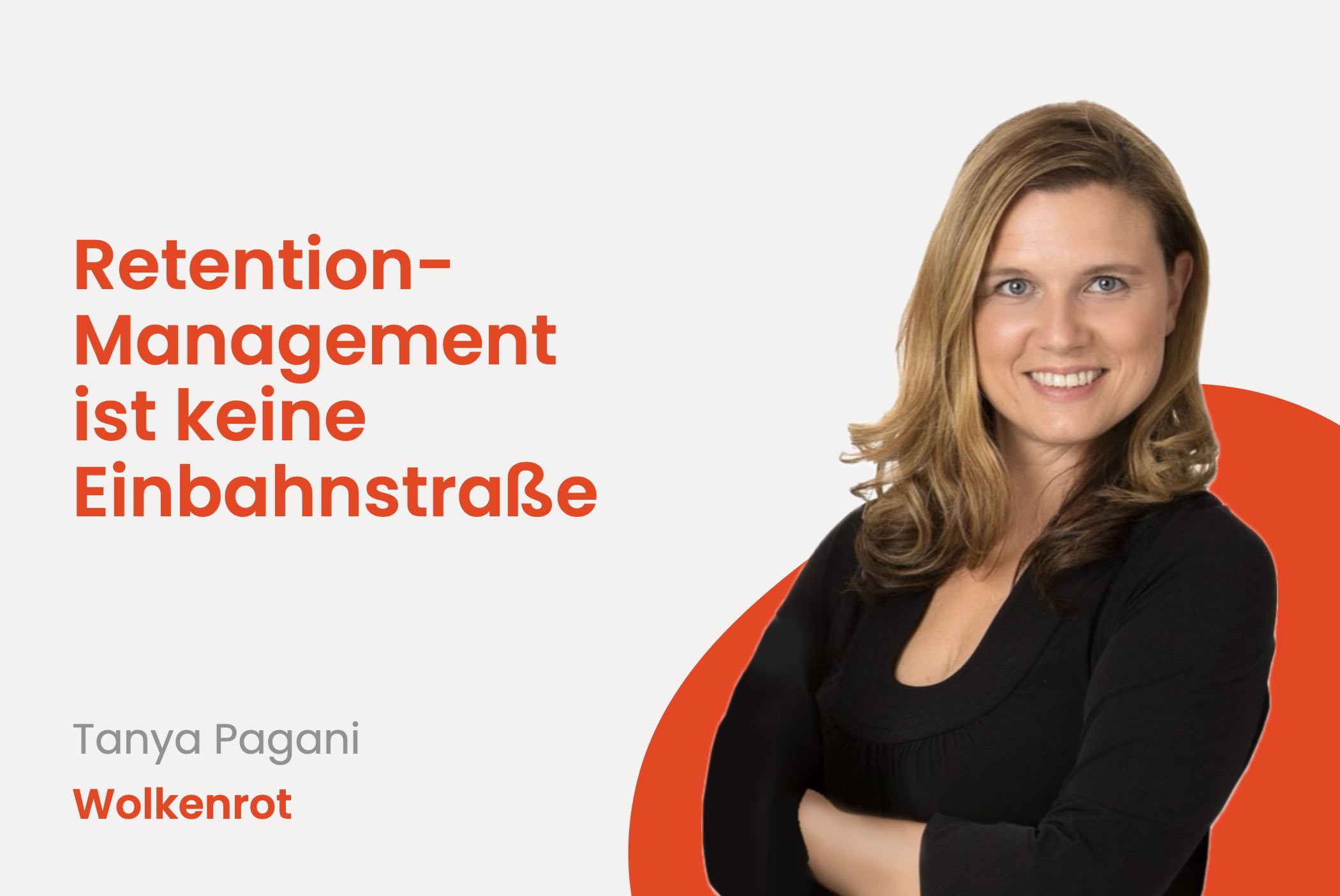 Retention-Management ist keine Einbahnstraße