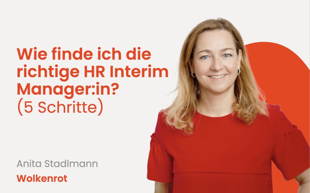 Wie finde ich die richtige HR Interim-Manager:in? (5 Schritte)