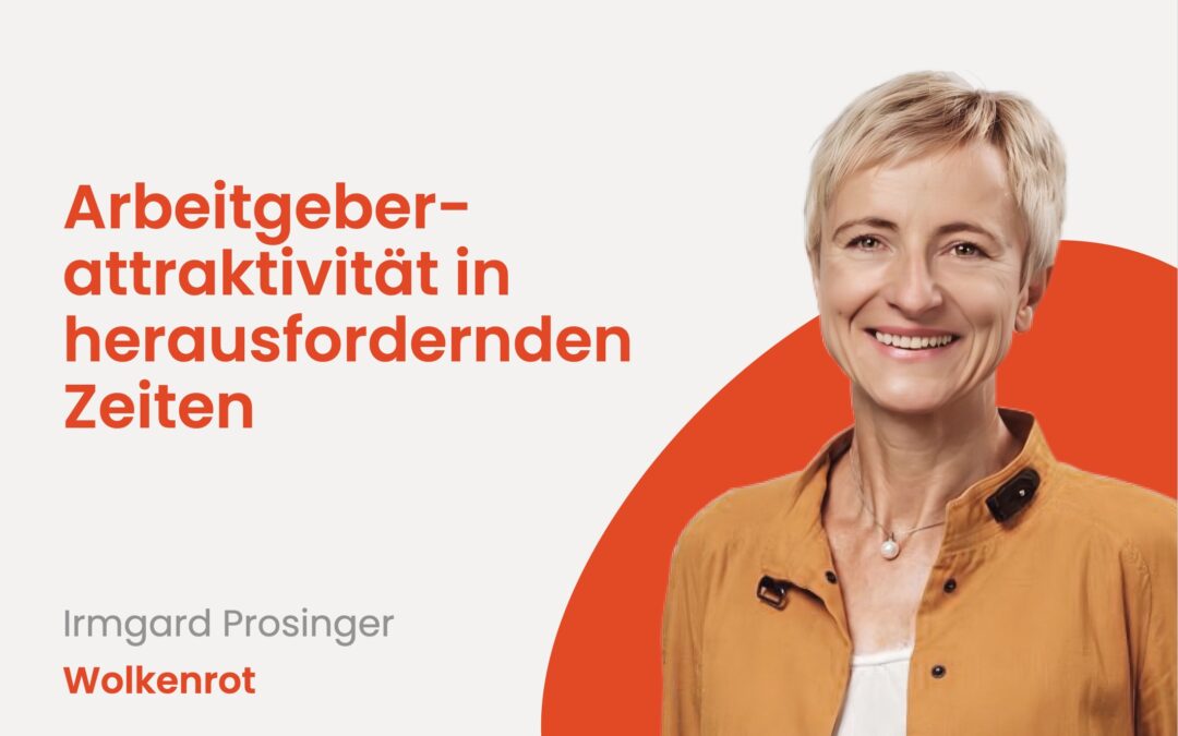 Arbeitgeberattraktivität in herausfordernden Zeiten